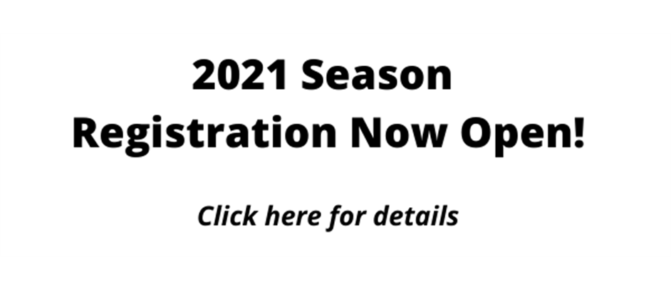 2021 Season Registration Now Open!